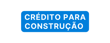 crédito para construção